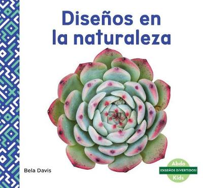 Cover of Diseños En La Naturaleza (Patterns in Nature)