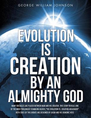 Book cover for Evolution Is Creation by an Almighty God