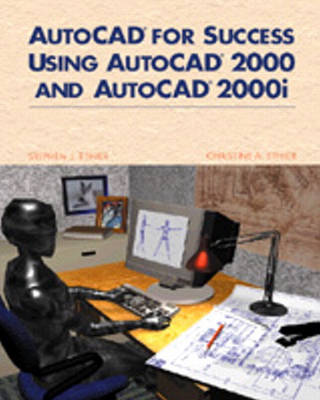 Book cover for AutoCAD for Success Using AutoCAD 2000 and AutoCAD 2000i