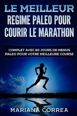 Book cover for Le Meilleur Regime Paleo Pour Courir Le Marathon