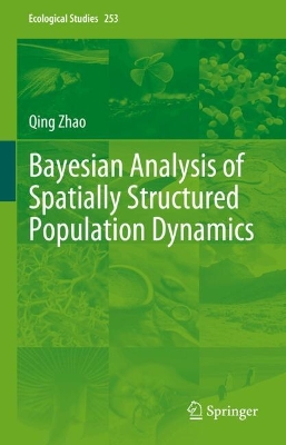 Cover of Bayesian Analysis of Spatially Structured Population Dynamics