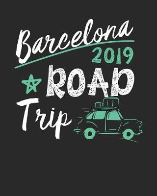 Book cover for Barcelona Road Trip 2019