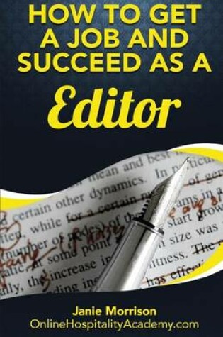 Cover of How to Get a Job and Succeed as a Editor