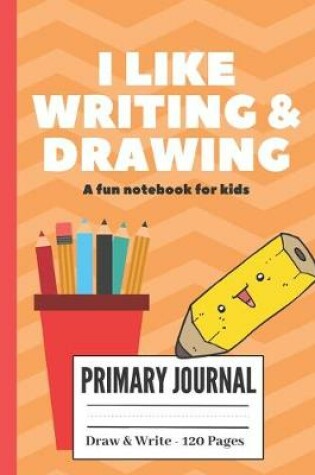 Cover of I Like Writing & Drawing