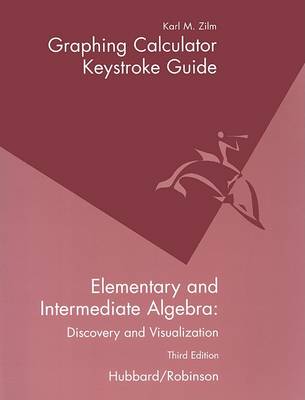 Book cover for Graphing Calculate Keystroke Guide to Accompany Elementary and Intermediate Algebra