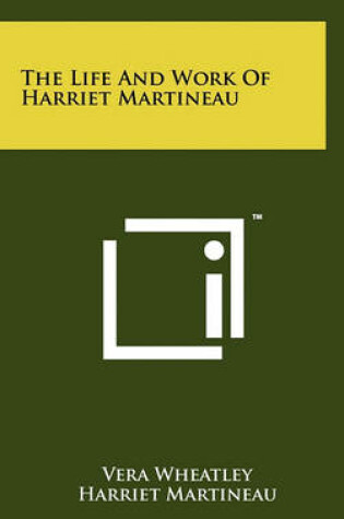 Cover of The Life and Work of Harriet Martineau