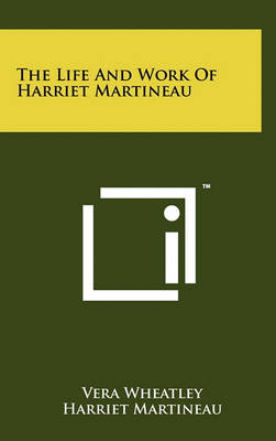 Book cover for The Life and Work of Harriet Martineau