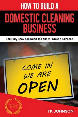 Book cover for How to Build a Domestic Cleaning Business (Special Edition)