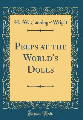 Book cover for Peeps at the World's Dolls (Classic Reprint)