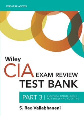 Book cover for Wiley CIA 2023 Test Bank Part 3: Business Knowledge for Internal Auditing (1-year access)