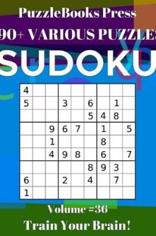 Cover of PuzzleBooks Press Sudoku 190+ Various Puzzles Volume 36