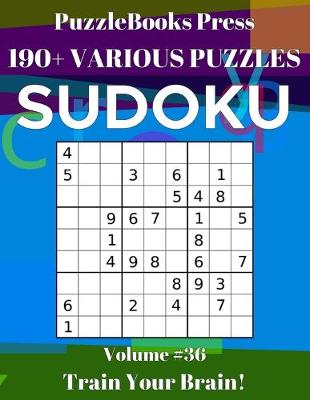 Book cover for PuzzleBooks Press Sudoku 190+ Various Puzzles Volume 36