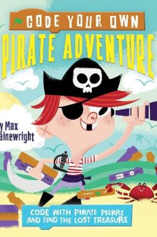 Cover of Code Your Own Pirate Adventure