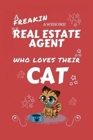 Cover of A Freakin Awesome Real Estate Agent Who Loves Their Cat