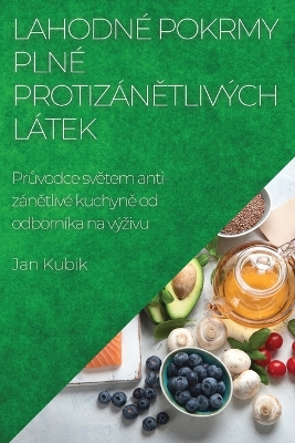 Book cover for Lahodn� pokrmy pln� protiz�nětliv�ch l�tek