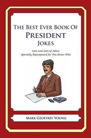 Cover of The Best Ever Book of President Jokes