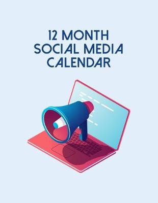 Book cover for 12 Month Social Media Calendar