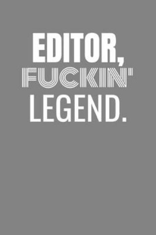 Cover of Editor Fuckin Legend