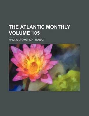 Book cover for The Atlantic Monthly Volume 105