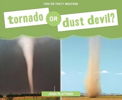 Cover of Tornado or Dust Devil?