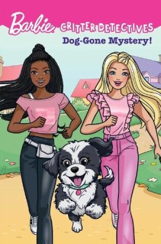 Cover of Barbie: Dog-Gone Mystery! (Critter Detectives)