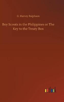 Book cover for Boy Scouts in the Philippines or The Key to the Treaty Box