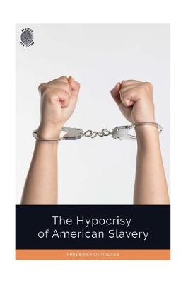 Book cover for The Hypocrisy of American Slavery