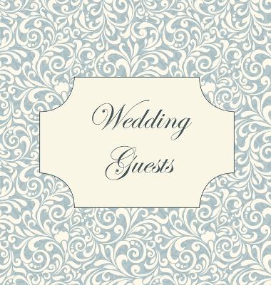 Book cover for Vintage Wedding Guest Book, Wedding Guest Book, Our Wedding, Bride and Groom, Special Occasion, Love, Marriage, Comments, Gifts, Well Wish's, Wedding Signing Book (Hardback)