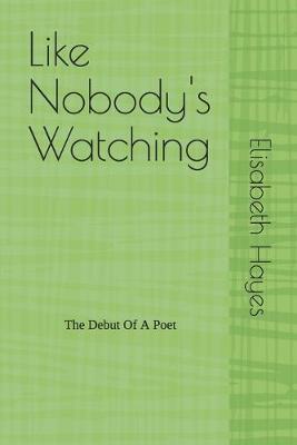 Book cover for Like Nobody's Watching