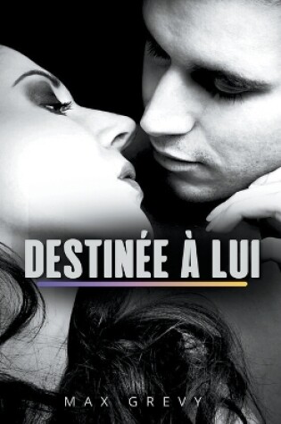 Cover of Destinée à Lui