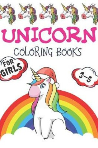 Cover of Unicorn Coloring Books For Girls 3-5
