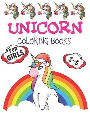 Book cover for Unicorn Coloring Books For Girls 3-5