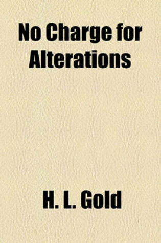 Cover of No Charge for Alterations