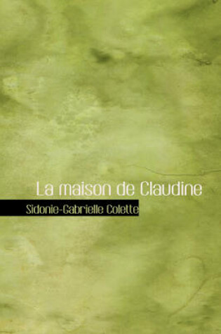 Cover of La Maison de Claudine