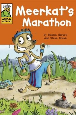 Cover of Froglets: Animal Olympics: Meerkat's Marathon