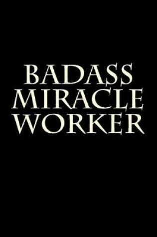 Cover of Badass Miracle Worker