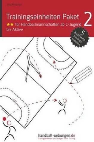 Cover of Handball Trainingseinheiten Paket 2