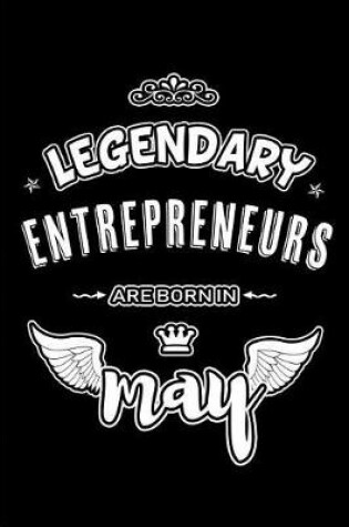 Cover of Legendary Entrepreneurs are born in May