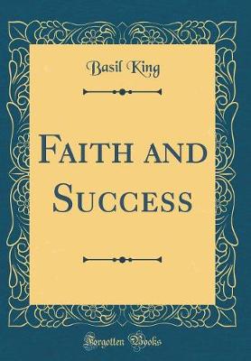 Book cover for Faith and Success (Classic Reprint)