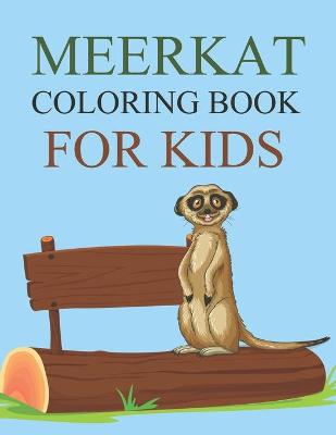 Book cover for Meerkat Coloring Book For Kids