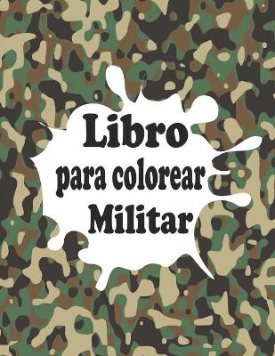 Book cover for Libro para colorear Militar