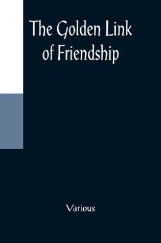 Cover of The Golden Link of Friendship