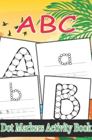 Cover of ABC Dot Markers Activity Book