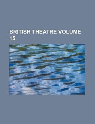 Book cover for British Theatre Volume 15