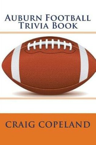 Cover of Auburn Football Trivia Book