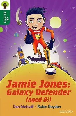 Book cover for Oxford Reading Tree All Stars: Oxford Level 12 : Jamie Jones: Galaxy Defender (aged 8 ½)