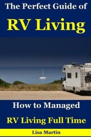 Cover of The Pefect Guide of RV Living