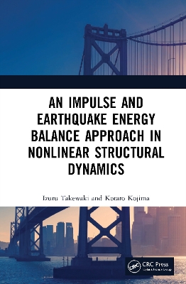 Book cover for An Impulse and Earthquake Energy Balance Approach in Nonlinear Structural Dynamics