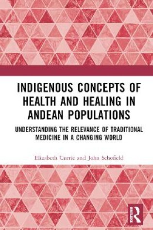 Cover of Indigenous Concepts of Health and Healing in Andean Populations