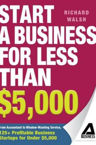 Cover of Start a Business for Less Than $5,000
